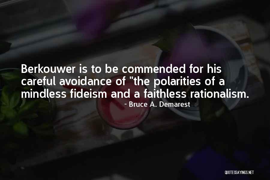 Polarities Quotes By Bruce A. Demarest Polarities Quotes By Bruce A. Demarest