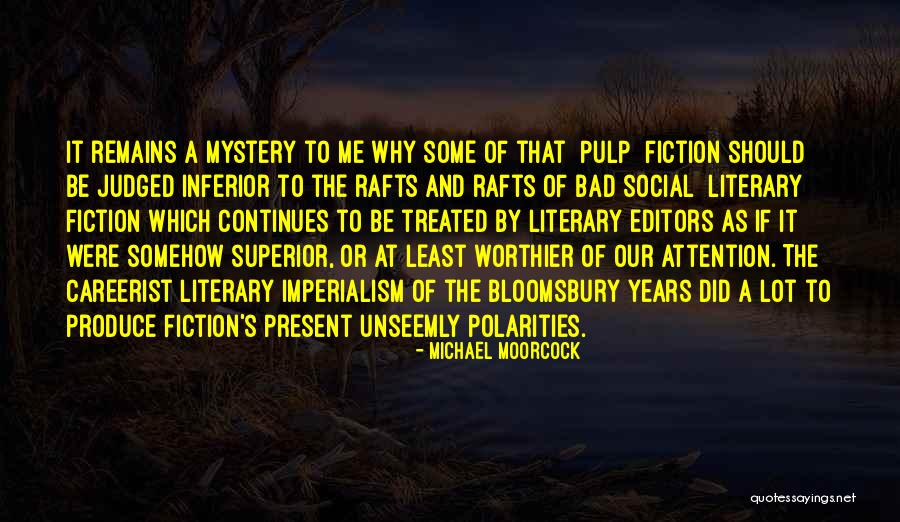 Polarities Quotes By Michael Moorcock Polarities Quotes By Michael Moorcock