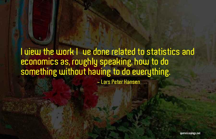 Polarity Of Molecules Quotes By Lars Peter Hansen Polarity Of Molecules Quotes By Lars Peter Hansen