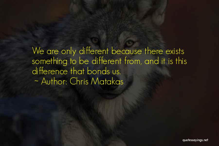 Polarity Quotes By Chris Matakas