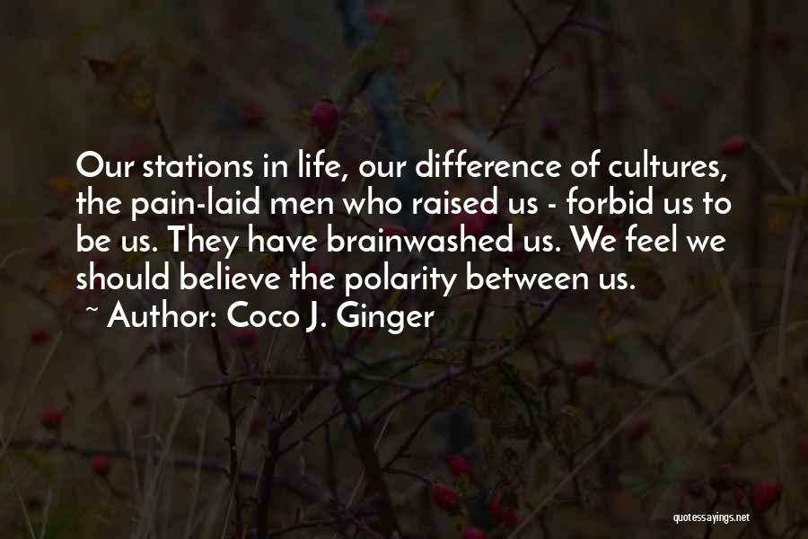 Polarity Quotes By Coco J. Ginger