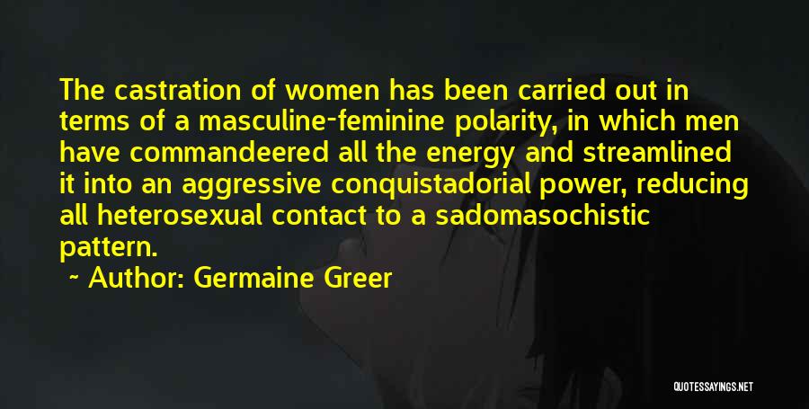 Polarity Quotes By Germaine Greer