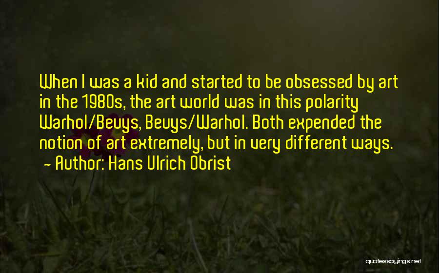 Polarity Quotes By Hans Ulrich Obrist