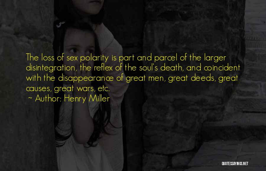 Polarity Quotes By Henry Miller