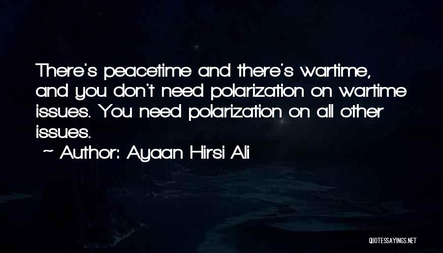 Polarization Quotes By Ayaan Hirsi Ali