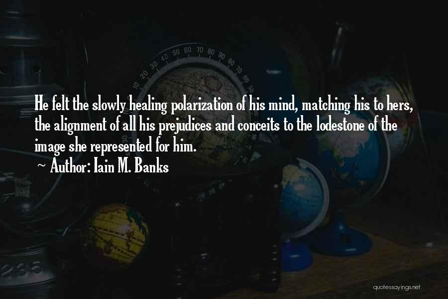 Polarization Quotes By Iain M. Banks