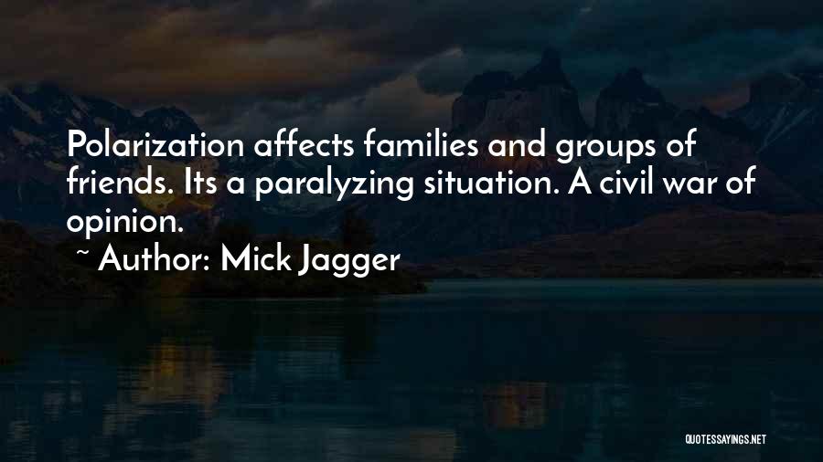 Polarization Quotes By Mick Jagger