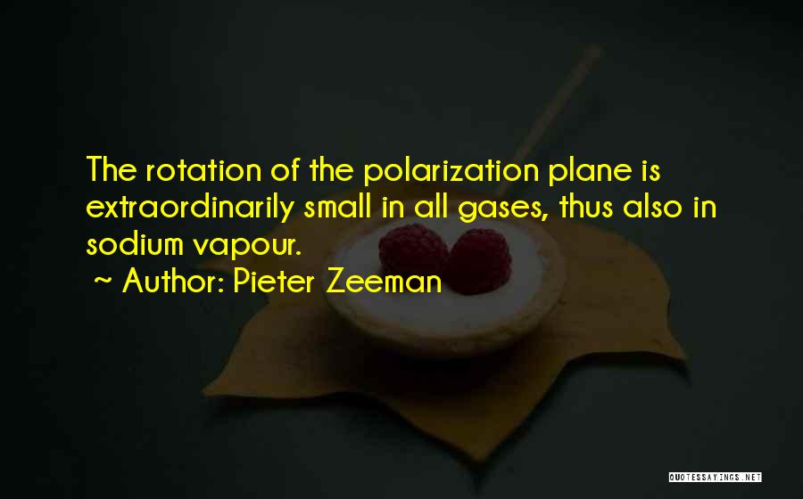 Polarization Quotes By Pieter Zeeman