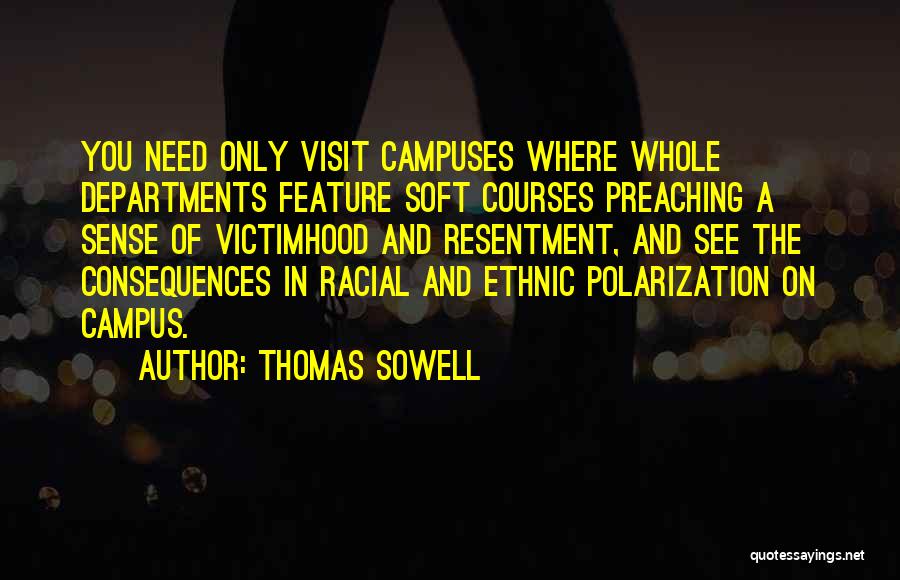 Polarization Quotes By Thomas Sowell