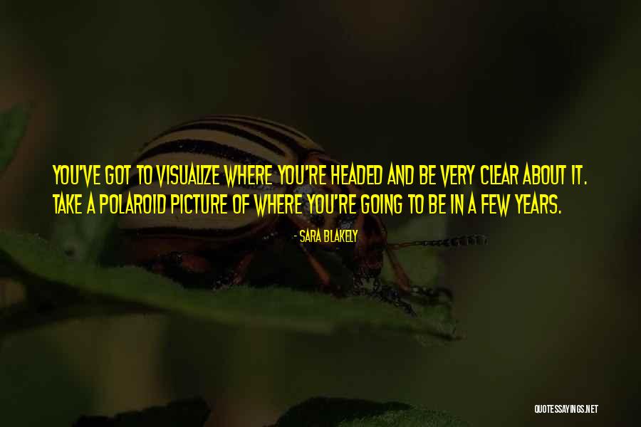 Polaroid Picture Quotes By Sara Blakely Polaroid Picture Quotes By Sara Blakely
