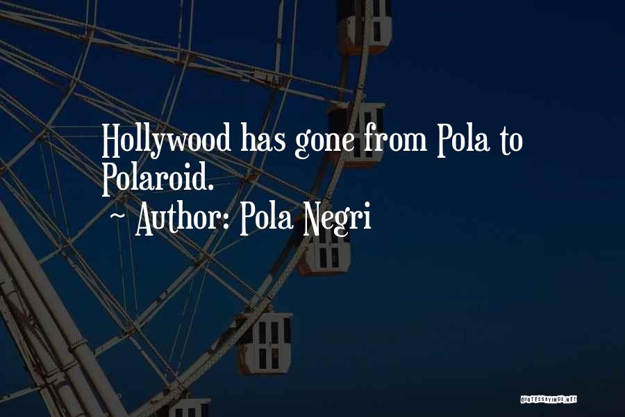 Polaroid Quotes By Pola Negri