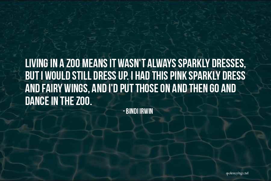 Polato Dentaduras Quotes By Bindi Irwin Polato Dentaduras Quotes By Bindi Irwin