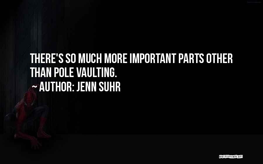 Pole Vaulting Quotes By Jenn Suhr