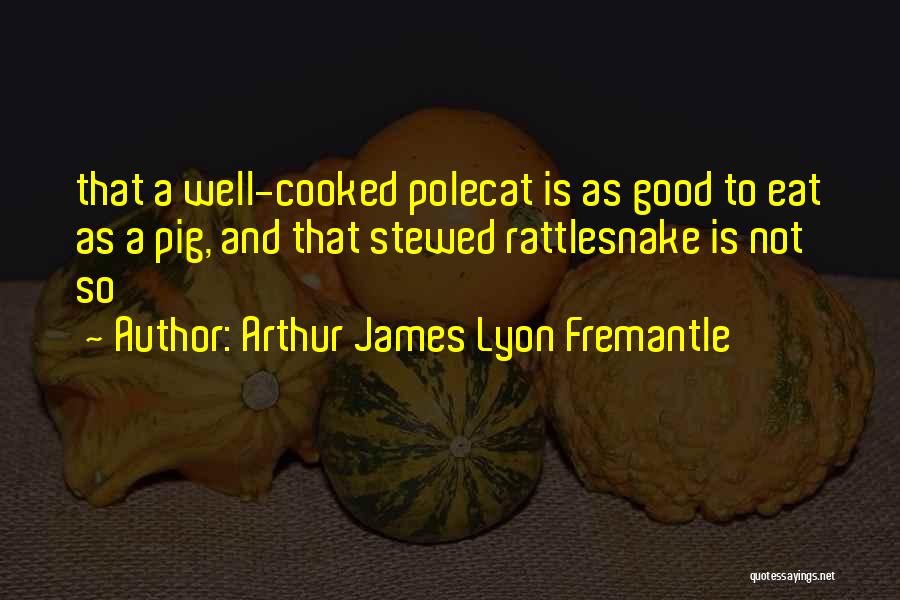 Polecat Quotes By Arthur James Lyon Fremantle