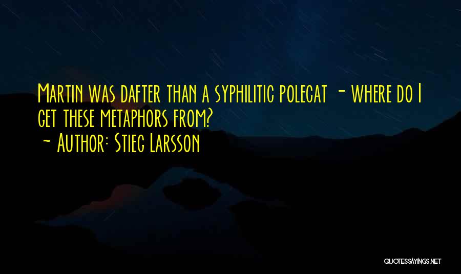 Polecat Quotes By Stieg Larsson