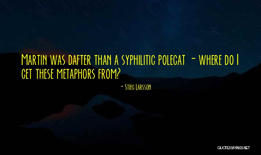 Polecat Quotes By Stieg Larsson Polecat Quotes By Stieg Larsson