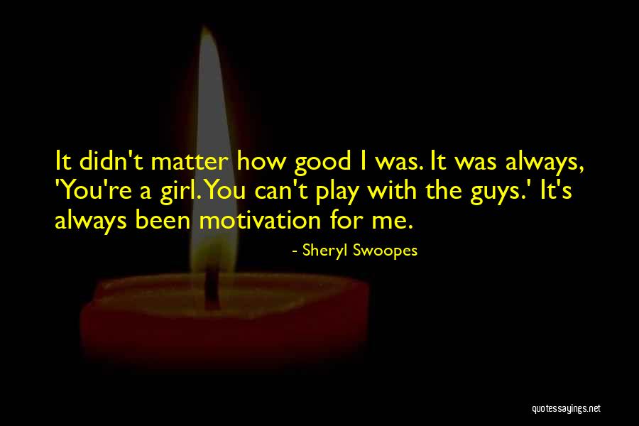 Polemica En Quotes By Sheryl Swoopes Polemica En Quotes By Sheryl Swoopes