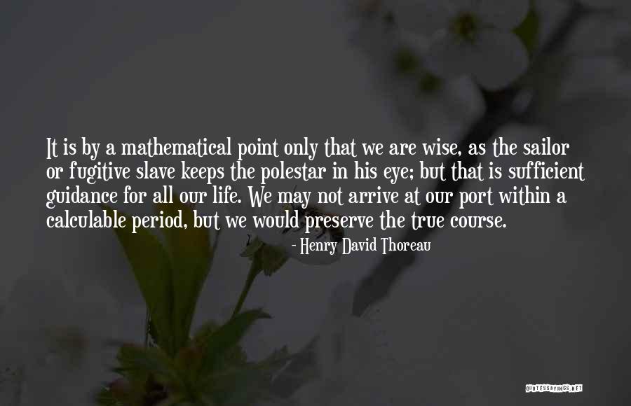 Polestar Quotes By Henry David Thoreau Polestar Quotes By Henry David Thoreau