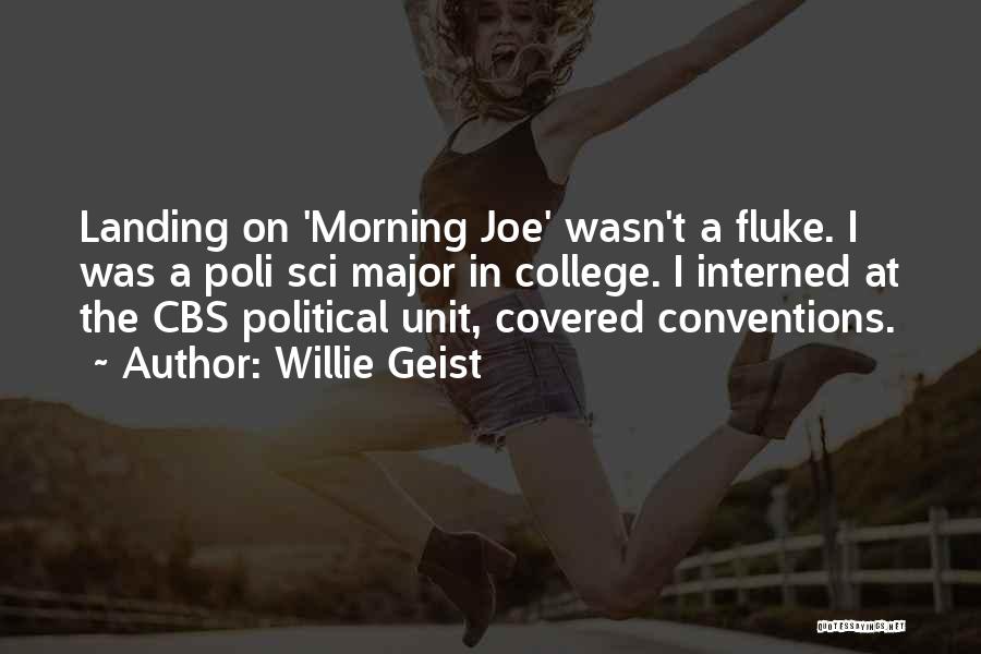 Poli Sci Quotes By Willie Geist