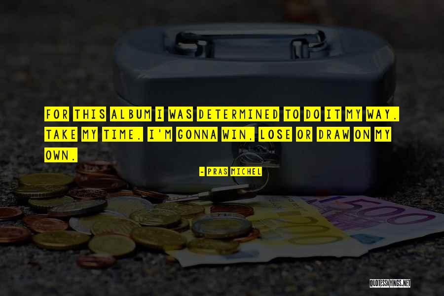 Poliakova Tereza Quotes By Pras Michel Poliakova Tereza Quotes By Pras Michel