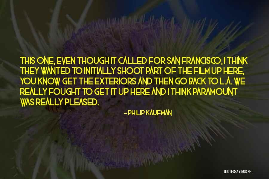 Policarpio Katy Quotes By Philip Kaufman Policarpio Katy Quotes By Philip Kaufman