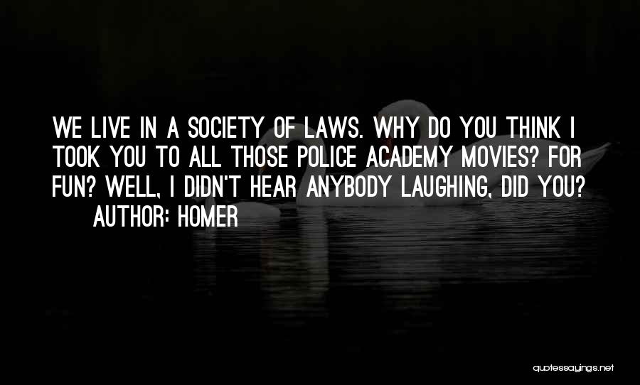 Police Academy 2 Quotes By Homer