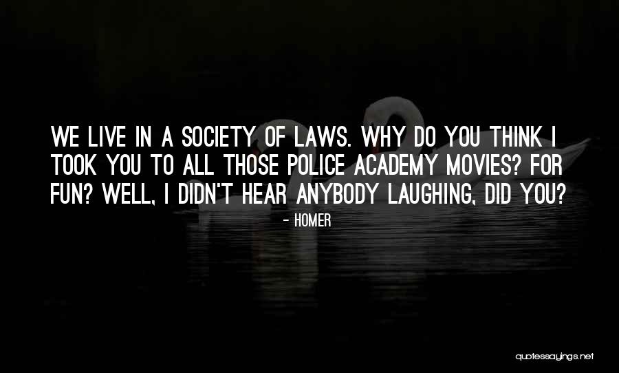 Police Academy 5 Quotes By Homer Police Academy 5 Quotes By Homer