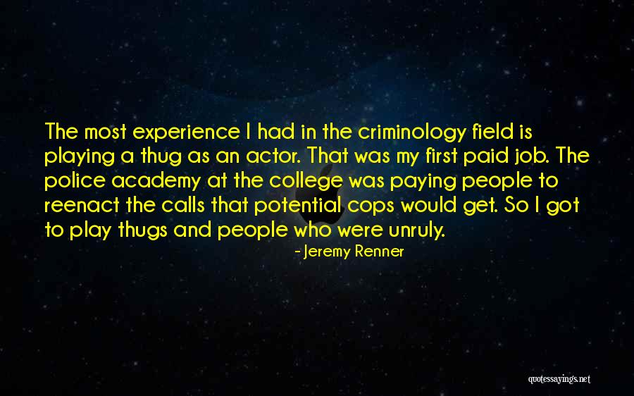 Police Academy 5 Quotes By Jeremy Renner Police Academy 5 Quotes By Jeremy Renner