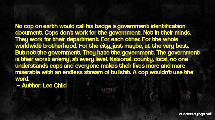 Police Brotherhood Quotes By Lee Child