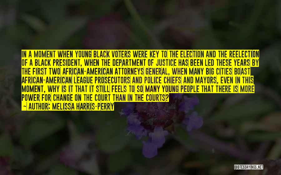 Police Chiefs Quotes By Melissa Harris-Perry