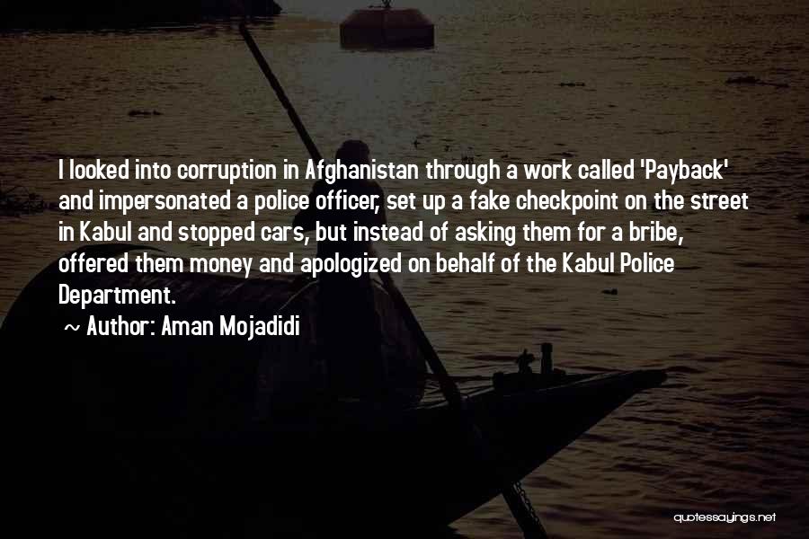 Police Department Quotes By Aman Mojadidi