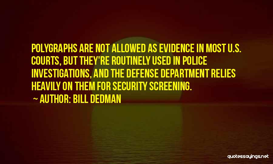 Police Department Quotes By Bill Dedman