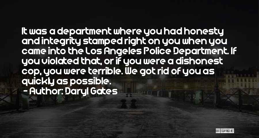 Police Department Quotes By Daryl Gates