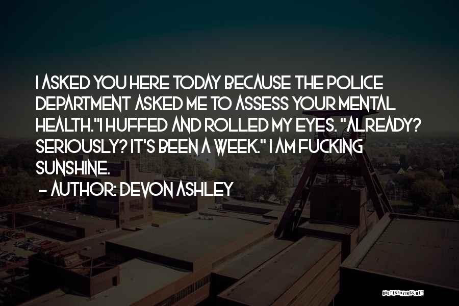 Police Department Quotes By Devon Ashley