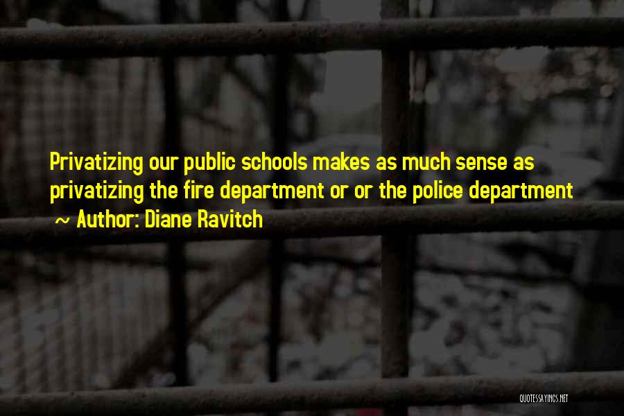 Police Department Quotes By Diane Ravitch