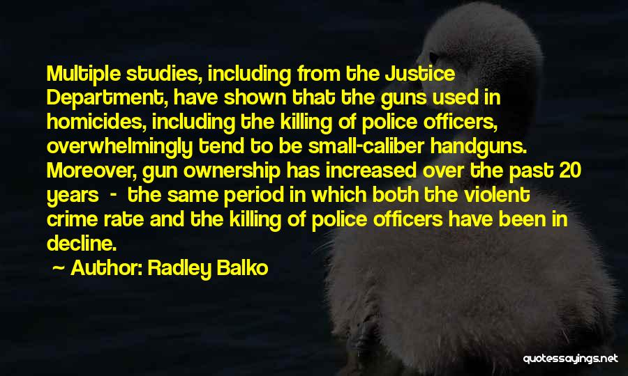 Police Department Quotes By Radley Balko