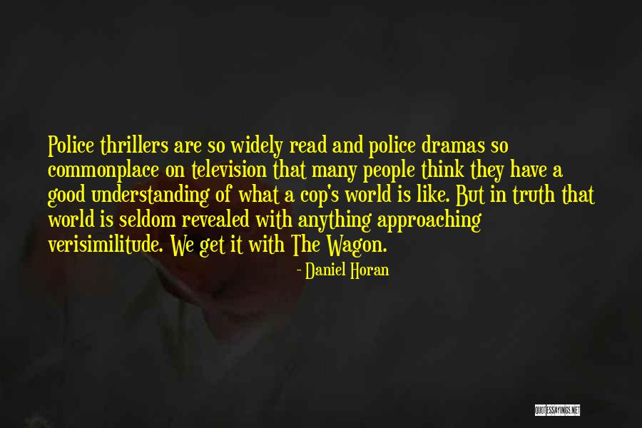 Police Drama Quotes By Daniel Horan Police Drama Quotes By Daniel Horan