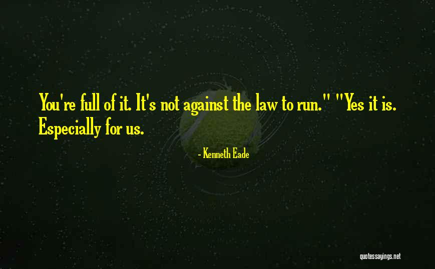 Police Drama Quotes By Kenneth Eade