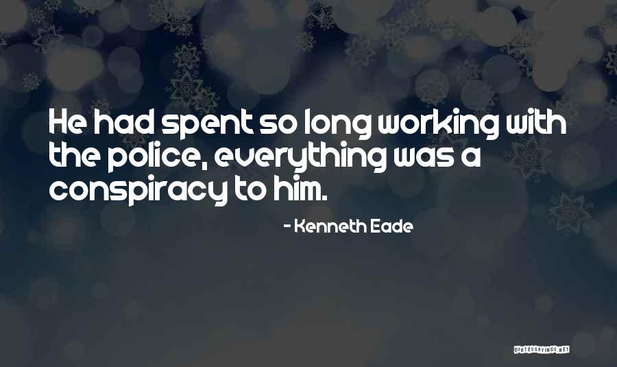 Police Enforcement Quotes By Kenneth Eade