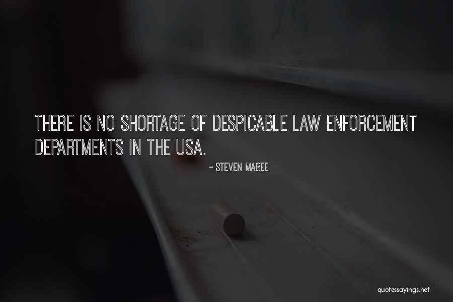 Police Enforcement Quotes By Steven Magee