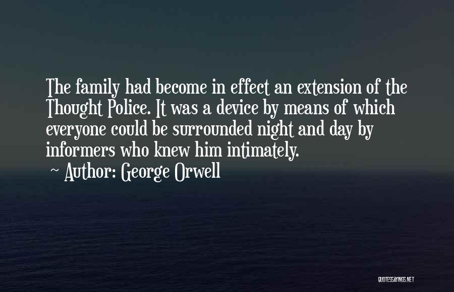 Police Family Quotes By George Orwell