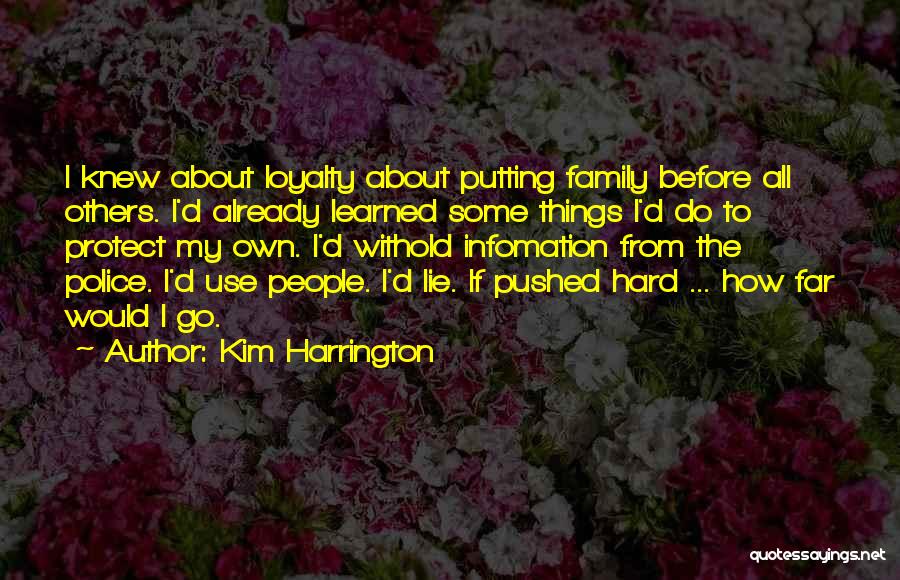 Police Family Quotes By Kim Harrington