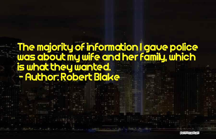 Police Family Quotes By Robert Blake