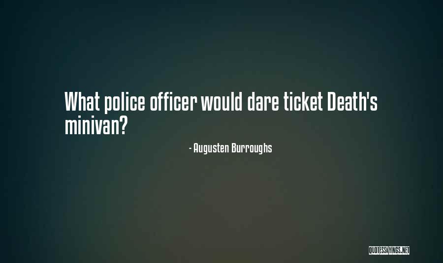 Police Humor Quotes By Augusten Burroughs Police Humor Quotes By Augusten Burroughs