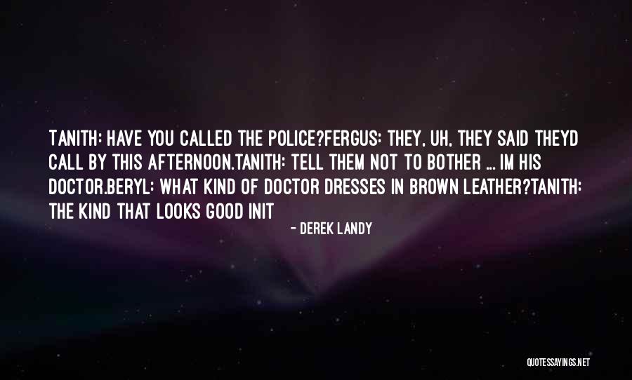 Police Humor Quotes By Derek Landy Police Humor Quotes By Derek Landy