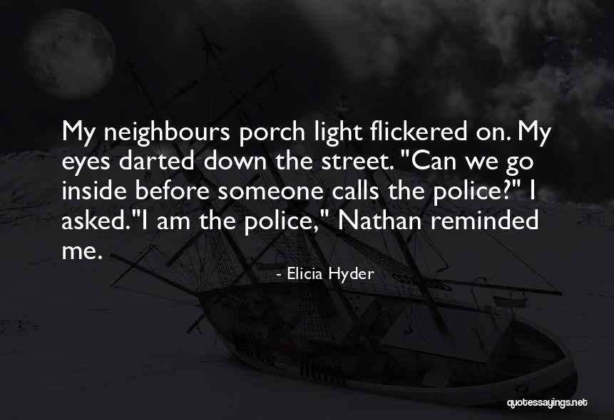 Police Humor Quotes By Elicia Hyder Police Humor Quotes By Elicia Hyder