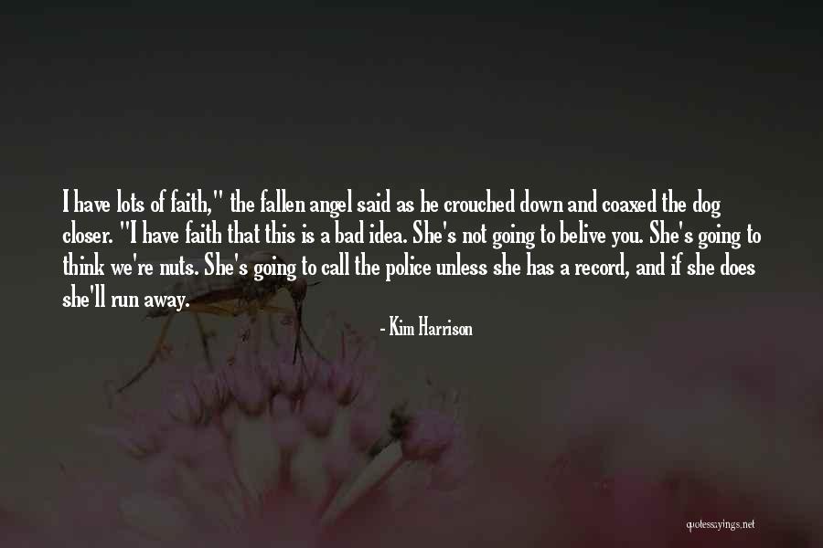 Police Humor Quotes By Kim Harrison Police Humor Quotes By Kim Harrison