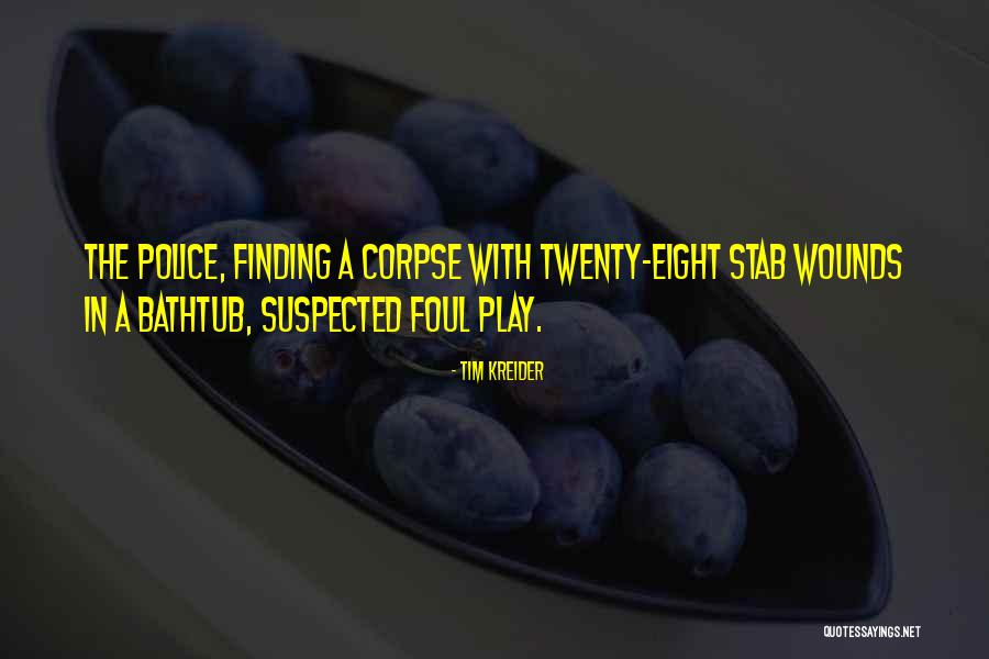 Police Humor Quotes By Tim Kreider Police Humor Quotes By Tim Kreider