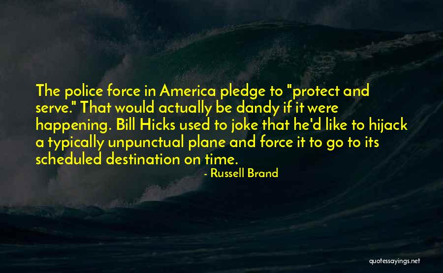 Police Joke Quotes By Russell Brand Police Joke Quotes By Russell Brand