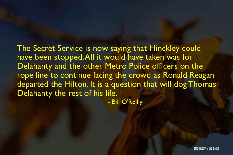 Police Life Quotes By Bill O'Reilly Police Life Quotes By Bill O'Reilly